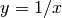 y = 1/x