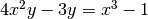 4x^2y - 3y = x^3 -1